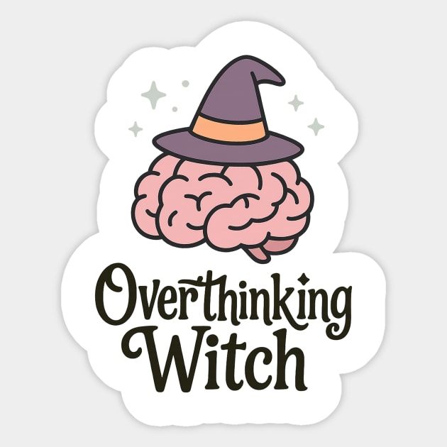 Overthinking Witch Sticker by Fauzi's Store